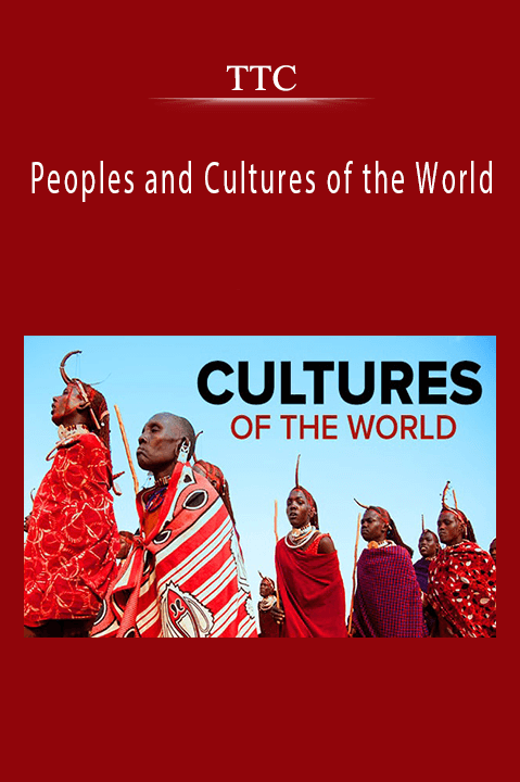 TTC - Peoples and Cultures of the World