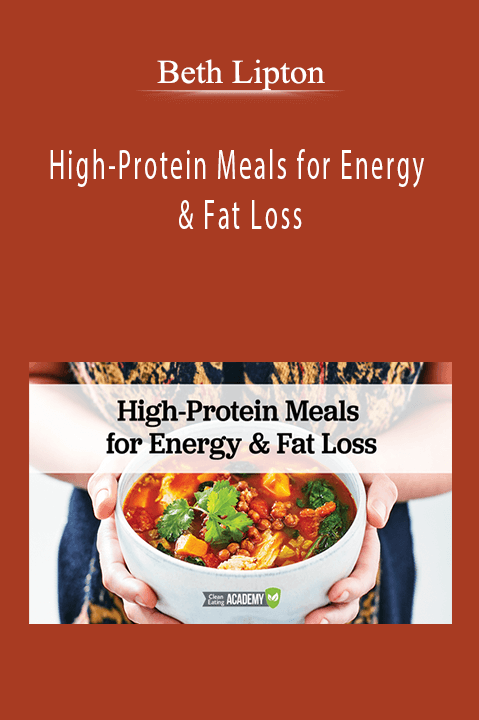 Beth Lipton - High-Protein Meals for Energy & Fat Loss