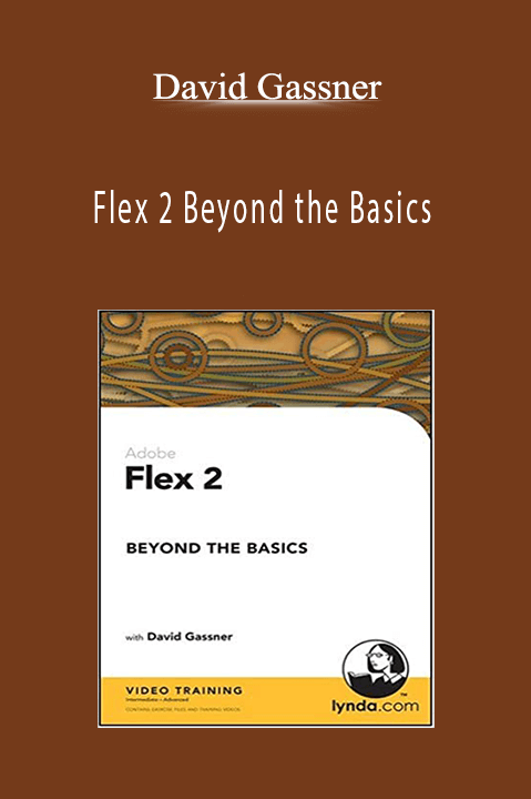 David Gassner - Flex 2 Beyond the Basics