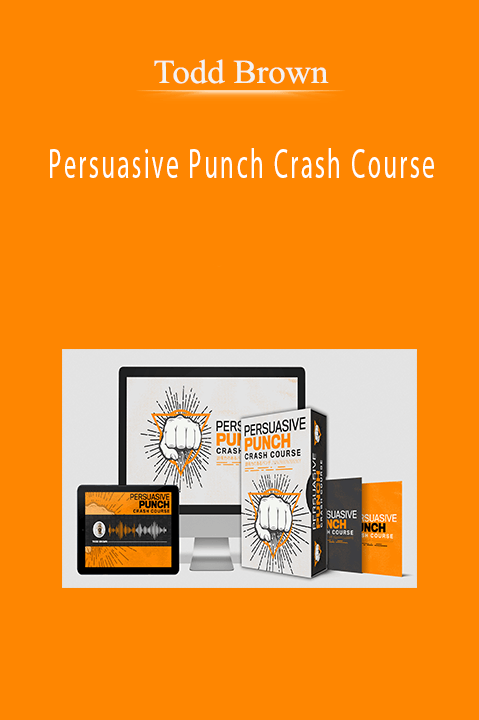 Persuasive Punch Crash Course - Todd Brown