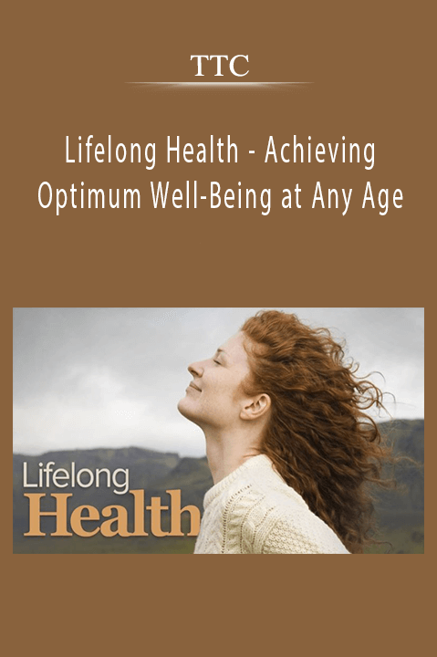 TTC - Lifelong Health - Achieving Optimum Well-Being at Any Age