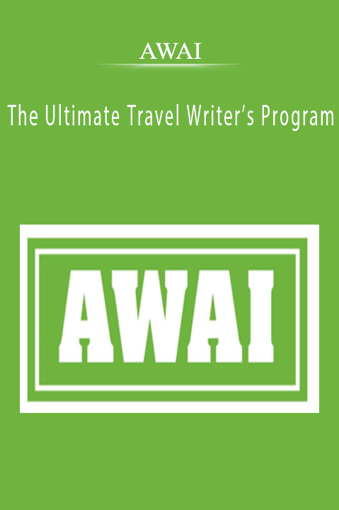 AWAI - The Ultimate Travel Writer’s Program