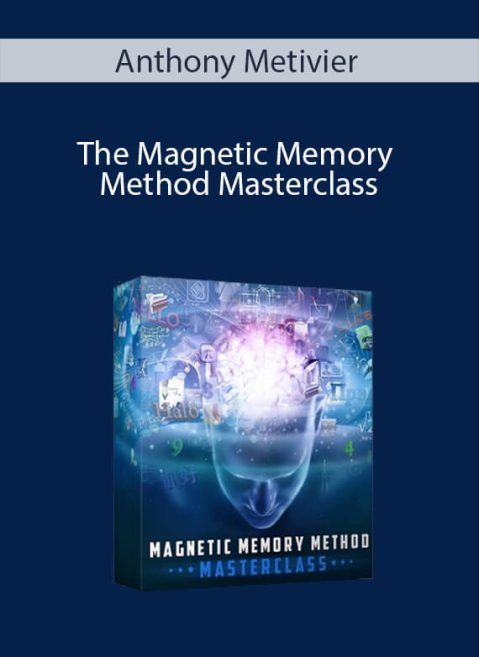 Anthony Metivier - The Magnetic Memory Method Masterclass