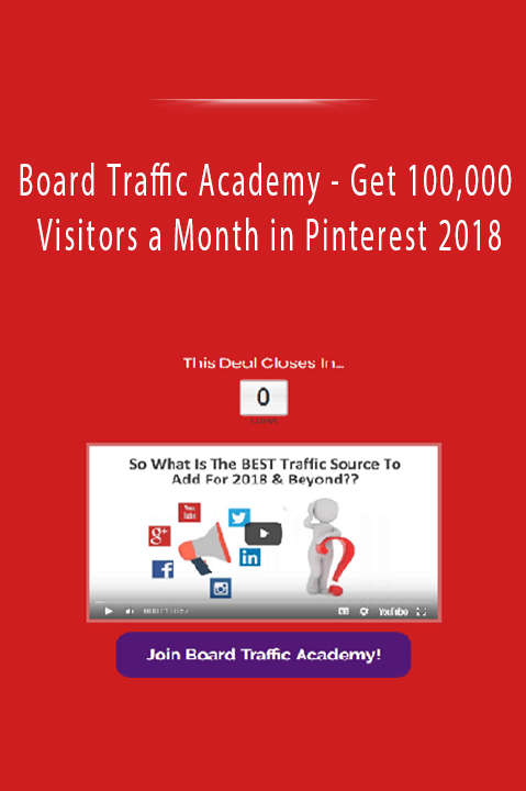 Board Traffic Academy - Get 100,000 Visitors a Month in Pinterest 2018.