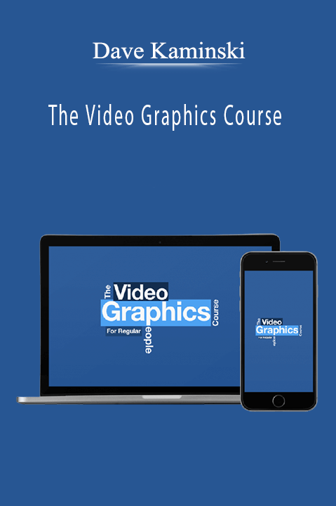 Dave Kaminski - The Video Graphics Course