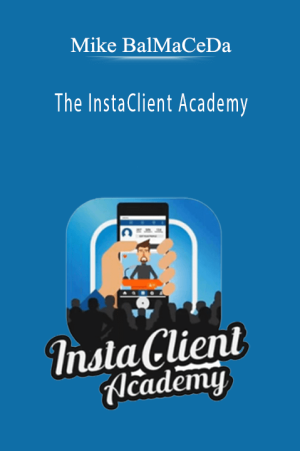 Mike BalMaCeDa - The InstaClient Academy