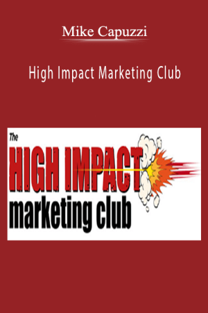 Mike Capuzzi – High Impact Marketing Club