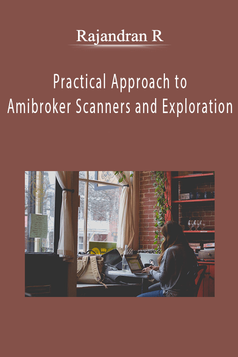 Rajandran R - Practical Approach to Amibroker Scanners and Exploration