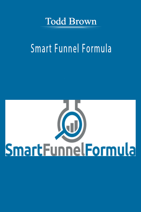 Todd Brown - Smart Funnel Formula