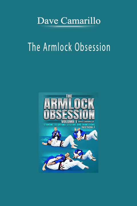 Dave Camarillo – The Armlock Obsession