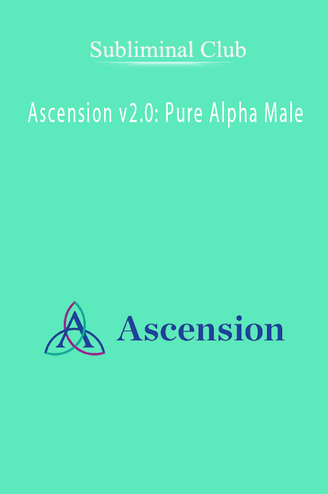 Subliminal Club – Ascension v2.0: Pure Alpha Male