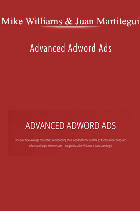 Mike Williams & Juan Martitegui - Advanced Adword Ads