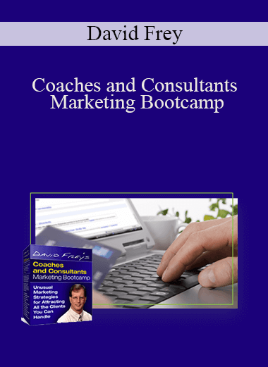 David Frey - Coaches and Consultants Marketing Bootcamp