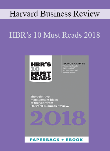 Harvard Business Review - HBR’s 10 Must Reads 2018